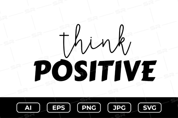 A Designer’s Review: The Think Positive SVG Quote