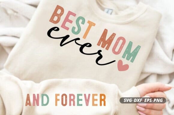 A Practical Review: Best Mom Ever SVG as a Graphic Design Asset for Crafts and Publishing