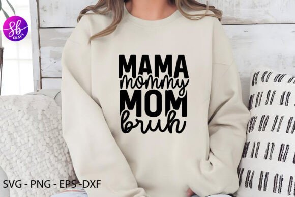 A Practical Review of the Mama Mommy Mom Bruh Mom SVG Bundle