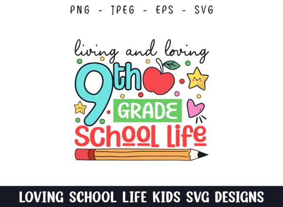Loving 9th Grade School Life SVG for Business Graphics