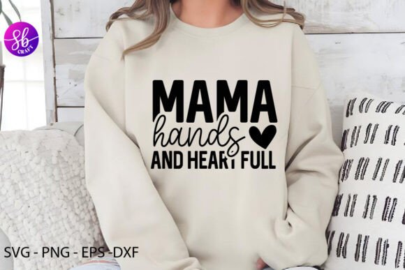 Mama Hands Heart Mom Shirt Design for Crafts and Graphics