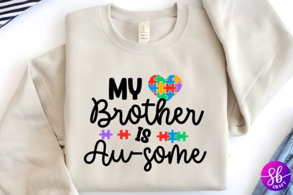 My Brother Is an Some Autism Embroidery Design
