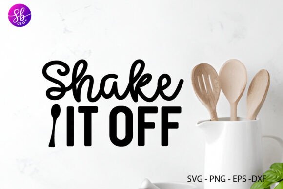 Shake It Off: A Kitchen Graphic for Crafts and Humor
